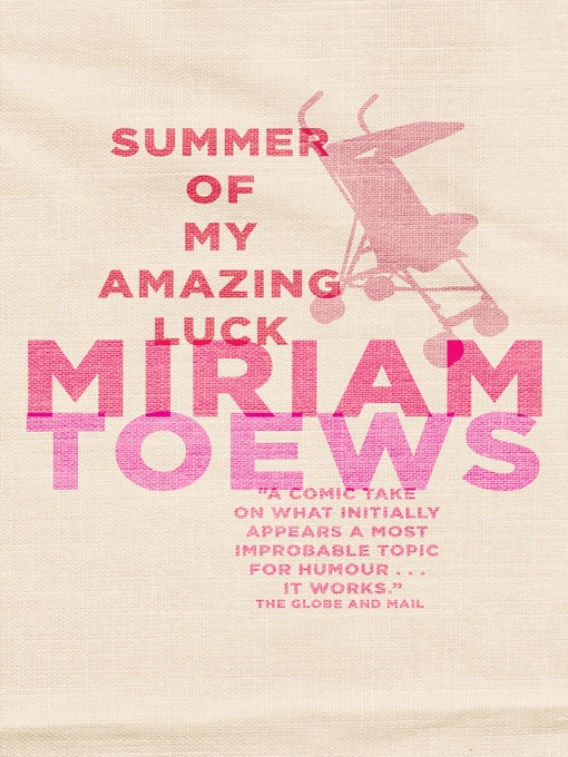 Title details for Summer of My Amazing Luck by Miriam Toews - Wait list